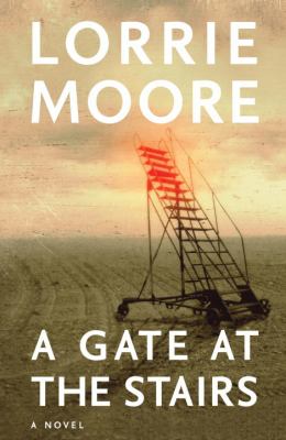A gate at the stairs : a novel