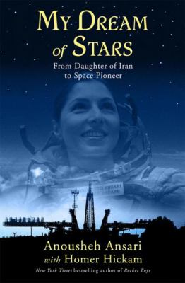 My dream of stars : from daughter of Iran to space pioneer