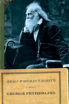 Walt Whitman's secret : a novel