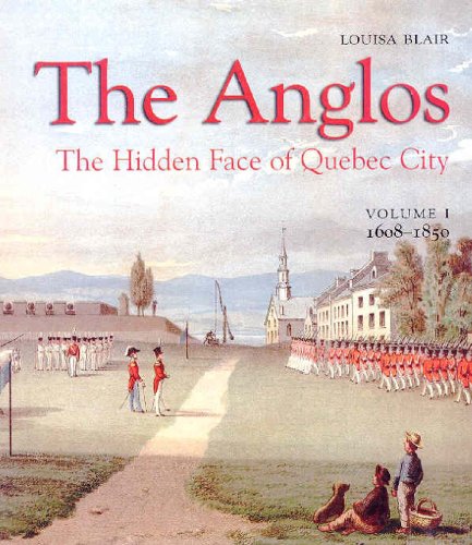The Anglos : the hidden face of Quebec City