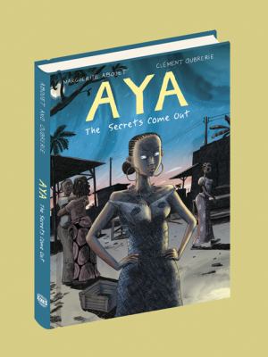 Aya : the secrets come out