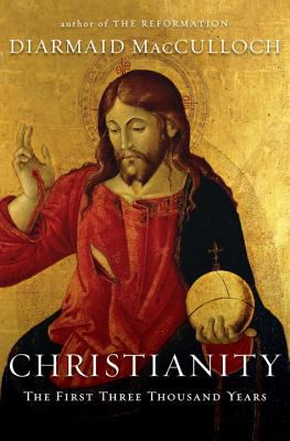 Christianity : the first three thousand years
