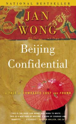 Beijing confidential : a tale of comrades lost and found