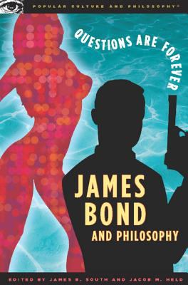 James Bond and philosophy : questions are forever