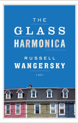 The glass harmonica : a novel