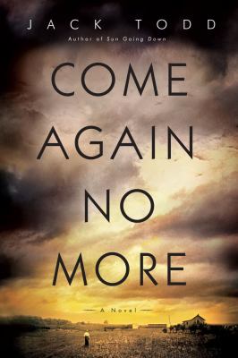 Come again no more : a novel