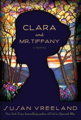 Clara and Mr. Tiffany : a novel