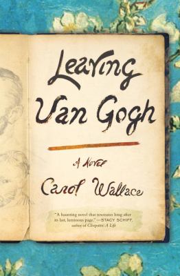 Leaving Van Gogh : a novel