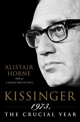 Kissinger : 1973, the crucial year