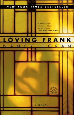 Loving Frank : a novel