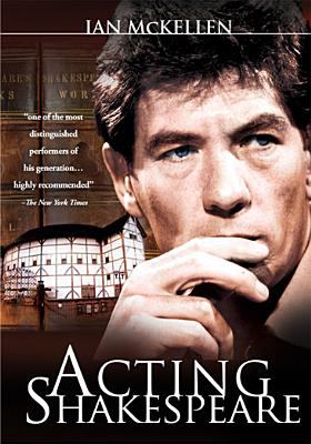 Acting Shakespeare [DVD] (1982). Directed by Kirk Browning : read by Ian McKellen