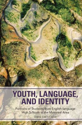 Youth, language, and identity : portraits of students from English-language high schools in the Montréal area