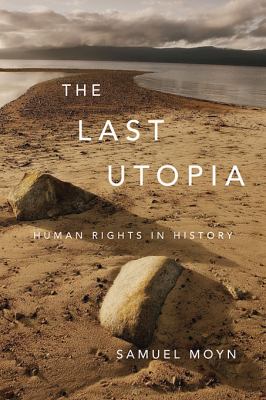 The last utopia : human rights in history