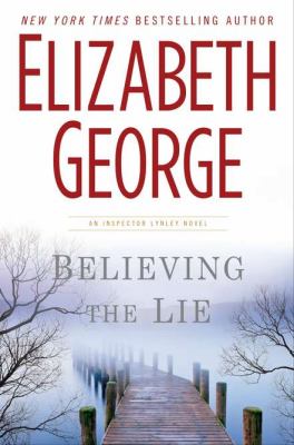 Believing the lie : an Inspector Lynley novel