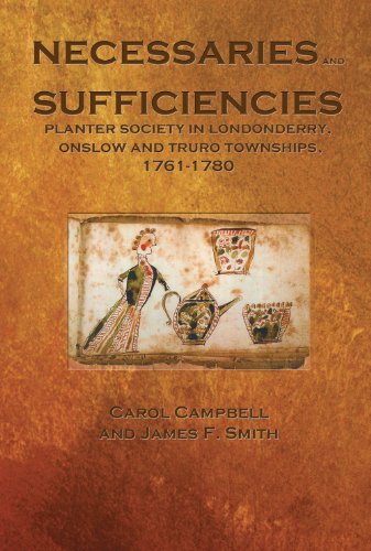Necessaries and sufficiencies : Planter society in Londonderry, Onslow and Truro Townships, 1761-1780