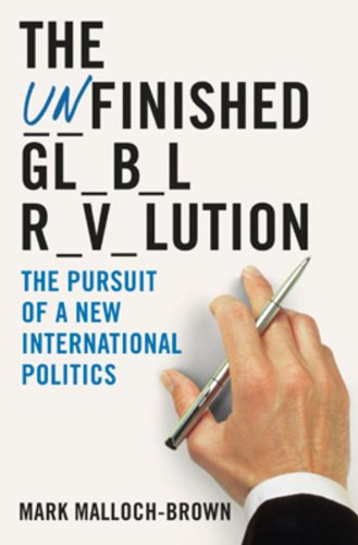 The unfinished global revolution : the pursuit of a new international politics