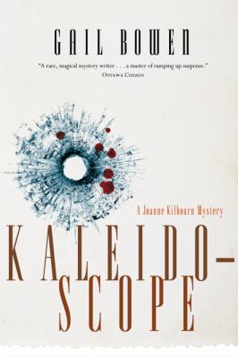 Kaleidoscope : a Joanne Kilbourn mystery