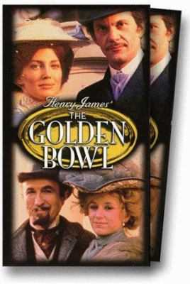 The golden bowl [DVD] (1972) Directed by James Cellan Jones. Vol. 1 /