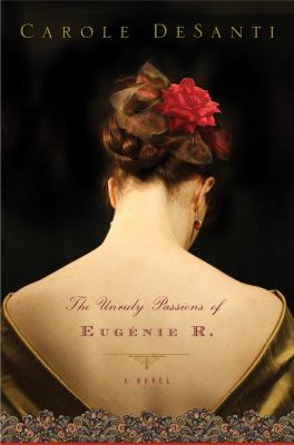 The unruly passions of Eugénie R.