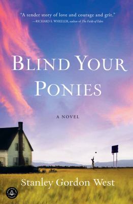 Blind your ponies [eBook] : a novel