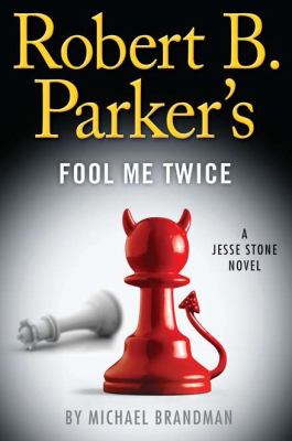 Robert B. Parker's Fool me twice