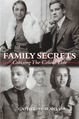 Family secrets : crossing the colour line