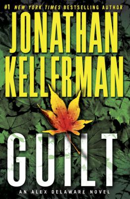 Guilt : an Alex Delaware novel