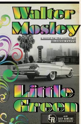 Little Green : an Easy Rawlins mystery
