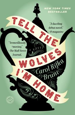 Tell the wolves I'm home [eBook] : a novel