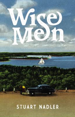 Wise men : a novel