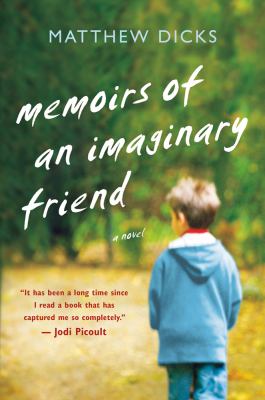 Memoirs of an imaginary friend : a novel