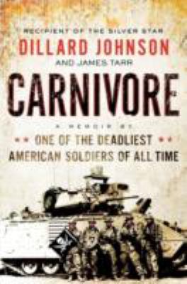 Carnivore : a memoir by one of the deadliest American soldiers of all time