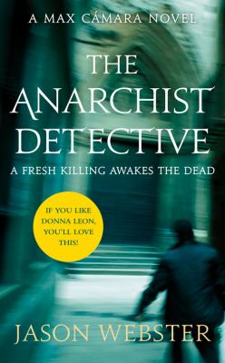 The anarchist detective : a Max Camara novel