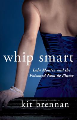 Lola Montez and the poisoned nom de plume [eBook]