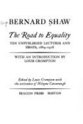 The road to equality; : ten unpublished lectures and essays, 1884-1918.