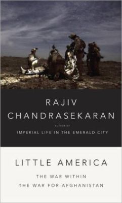 Little America : the war within the war for Afghanistan