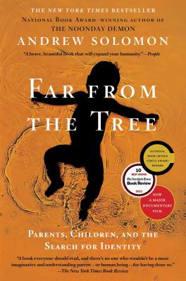 Far from the tree : parents, children and the search for identity