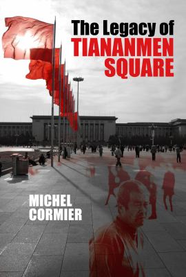 The legacy of Tiananmen Square