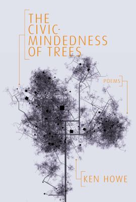 The civic-mindedness of trees : poems