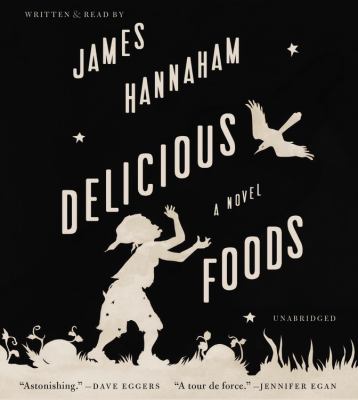 Delicious foods : a novel