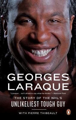 Georges Laraque : the story of the NHL's unlikeliest tough guy
