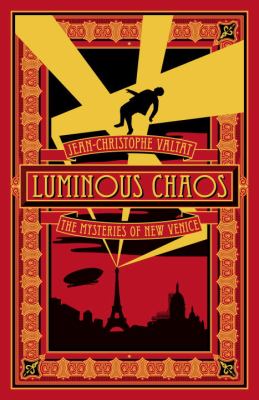 Luminous chaos : a novel
