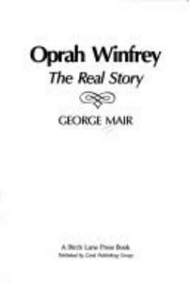 Oprah Winfrey : the real story