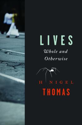 Lives : whole and otherwise : stories