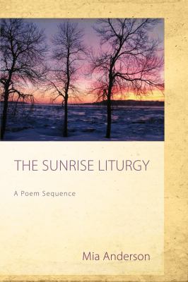 The sunrise liturgy : a poem sequence