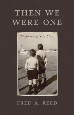 Then we were one : fragments of two lives