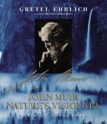 John Muir nature's visionary