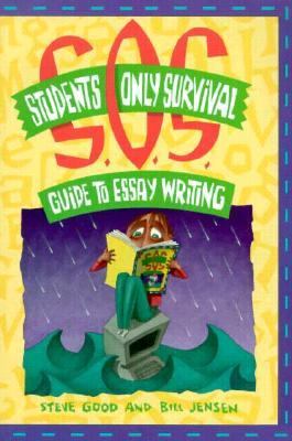 The student's only survival guide to essay writing