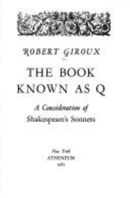 The book known as Q : a consideration of Shakespeare's sonnets