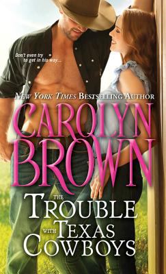 The trouble with texas cowboys [eBook] : Burnt Boot Series, Book 3